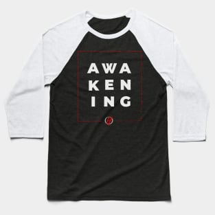 Block Font - White Awakening with Red Frame Baseball T-Shirt